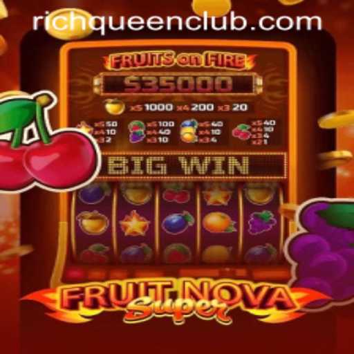 Discover the Exciting World of FruitNovaSuper at RICHQUEEN CLUB
